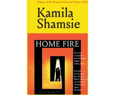 KNYGA Kamila Shamsie Shamsie Kamila Home Fire: WINNER OF THE WOMEN'S PRIZE FOR FICTION 2018