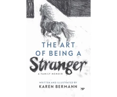 KNYGA Karen Bermann Art of Being a Stranger, A Family Memoir