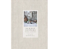KNYGA Karen Mordechai Sunday Suppers, Recipes + Gatherings: A Cookbook