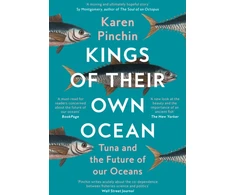 KNYGA Karen Pinchin Kings of Their Own Ocean, Tuna and the Future of Our Oceans