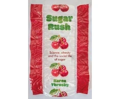 KNYGA Karen Throsby Sugar Rush, Science, Politics and the Demonisation of Fatness