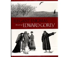 KNYGA Karen Wilkin Elegant Enigmas the Art of Edward Gorey