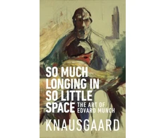 KNYGA Karl Ove Knausgaard So Much Longing in So Little Space