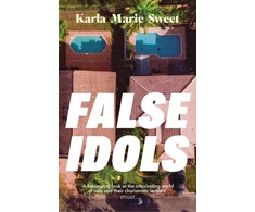 KNYGA Karla Marie Sweet False Idols, Escape to LA with this unmissable book club thriller for fans of Emma Cline