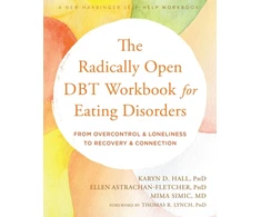 KNYGA Karyn D. Hall PhD The Radically Open DBT Workbook for Eating Disorders