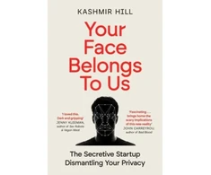 KNYGA Kashmir Hill Your Face Belongs to Us