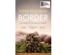 KNYGA Kassabova Kapka Border, A Journey to the Edge of Europe