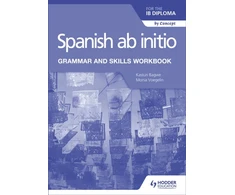KNYGA Kasturi Bagwe Spanish ab initio for the IB Diploma Grammar and Skills Workbook