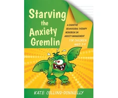 KNYGA Kate Collins Donnelly Starving the Anxiety Gremlin for Children Aged 5-9