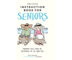 KNYGA Kate Freeman Little Instruction Book for Seniors, Hilarious Advice for Growing Old Disgracefully