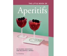 KNYGA Kate Hawkings Little Book of Aperitifs, 50 Classic Cocktails and Delightful Drinks