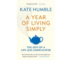 KNYGA Kate Humble Humble Kate Year of Living Simply: The joys of a life less complicated