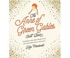 KNYGA Kate Macdonald Anne of Žalias Gables Cookbook, Charming Recipes from Anne and Her Friends in Avonlea