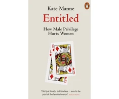 KNYGA Kate Manne Entitled, How Male Privilege Hurts Women