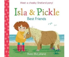 KNYGA Kate Mclelland Isla and Pickle: Best Friends
