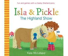 KNYGA Kate Mclelland Isla and Pickle: The Highland Show