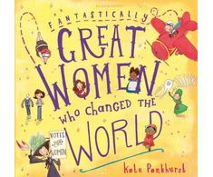 KNYGA Kate Pankhurst Fantastically Great Women Who Changed The World