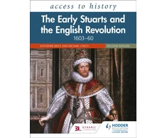 KNYGA Katherine Brice Access to History: The Early Stuarts and the English Revolution, 1603–60, Second Edition