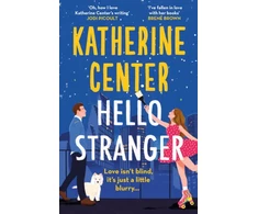KNYGA Katherine Center Hello, Stranger, The brand new romcom from an international bestseller!