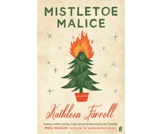 KNYGA Kathleen Farrell Mistletoe Malice, 'Christmas literary comfort and joy' (Meg Mason, author of Sorrow and Bliss)