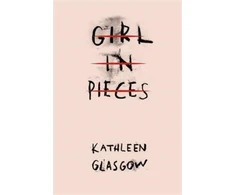 KNYGA Kathleen Glasgow Glasgow Kathleen Girl in Pieces: Over two million copies sold