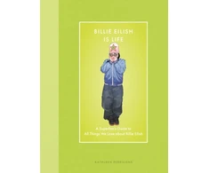 KNYGA Kathleen Perricone Billie Eilish Is Life, A Superfan’s Guide to All Things We Love about Billie Eilish