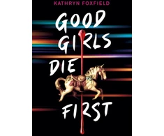 KNYGA Kathryn Foxfield Foxfield Kathryn Good Girls Die First