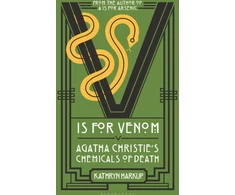 KNYGA Kathryn Harkup V is for Venom, Agatha Christie's Chemicals of Death