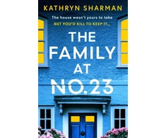 KNYGA Kathryn Sharman Family at No 23, A totally gripping psychological thriller with a twist you won’t see coming