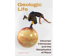 KNYGA Kathryn Yusoff Geologic Life