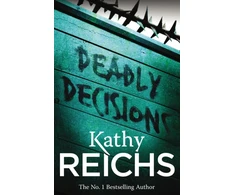 KNYGA Kathy Reichs Deadly Decisions