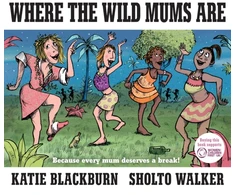 KNYGA Katie Blackburn Where the Wild Mums Are