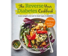 KNYGA Katie Caldesi Reverse Your Diabetes Cookbook, Lose weight and eat to beat type 2 diabetes
