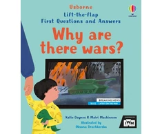 KNYGA Katie Daynes Daynes, Katie; Mackinnon, Mairi First Questions and Answers: Why are there wars?
