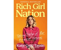KNYGA Katie Gatti Tassin Rich Girl Nation, Taking Charge of Our Financial Futures