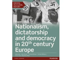 KNYGA Katie Hall Edexcel AS/A Level History, Paper 1&amp;2: Nationalism, dictatorship and democracy in 20th century Europe Student Book + ActiveBook