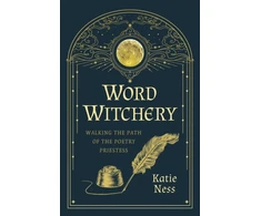 KNYGA Katie Ness Word Witchery, Walking the Path of the Poetry Priestess