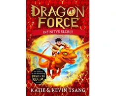 KNYGA Katie Tsang Dragon Force: Infinity's Secret, The brand-new book from the authors of the bestselling Dragon Realm series