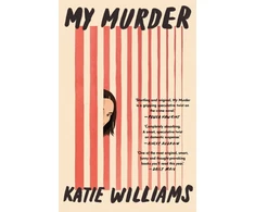 KNYGA Katie Williams My Murder, an absorbing thriller with a shocking twist you won't see coming