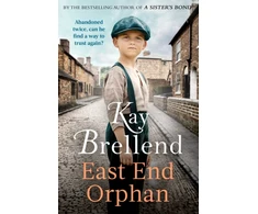KNYGA Kay Brellend East End Orphan, An enthralling historical saga, inspired by true events