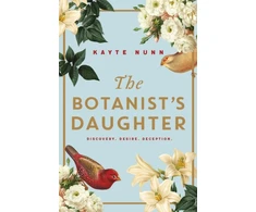 KNYGA Kayte Nunn Botanist's Daughter, The bestselling and captivating historical novel readers love!