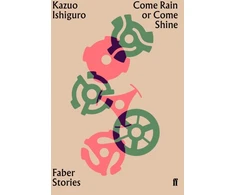 KNYGA Kazuo Ishiguro Come Rain or Come Shine