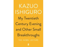 KNYGA Kazuo Ishiguro My Twentieth Century Evening and Other Small Breakthroughs