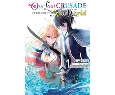 KNYGA Kei Sazane Our Last Crusade or the Rise of a New World, Vol. 1 (manga)