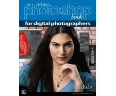 KNYGA Kelby Scott Adobe Photoshop Book for Digital Photographers, The