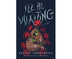 KNYGA Kelley Armstrong I'll Be Waiting