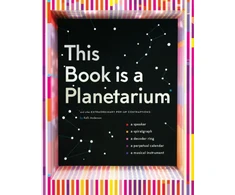KNYGA Kelli Anderson This Book Is a Planetarium: And Other Extraordinary Pop-Up Contraptions