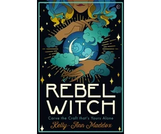KNYGA Kelly Ann Maddox Rebel Witch, Carve the Craft that's Yours Alone