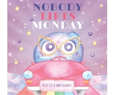 KNYGA Kelly Lee Nobody Likes Monday