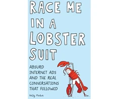 KNYGA Kelly Mahon Race Me in a Lobster Suit, Absurd Internet Ads and the Real Conversations that Followed